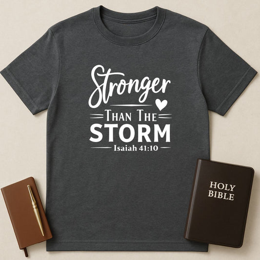 Stronger Than The Storm T-Shirt