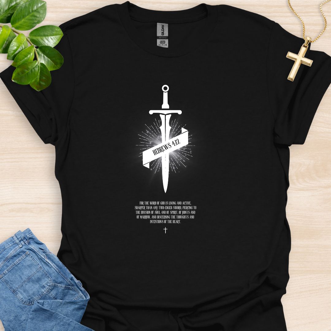Sharper Than Any Two-Edged Sword T-Shirt