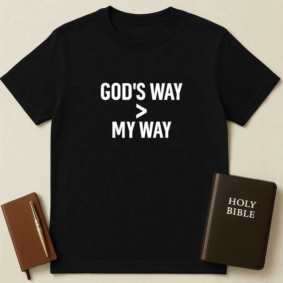 Gods Way > My Way T-Shirt