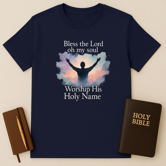 Bless The Lord - Worship His Name T-Shirt