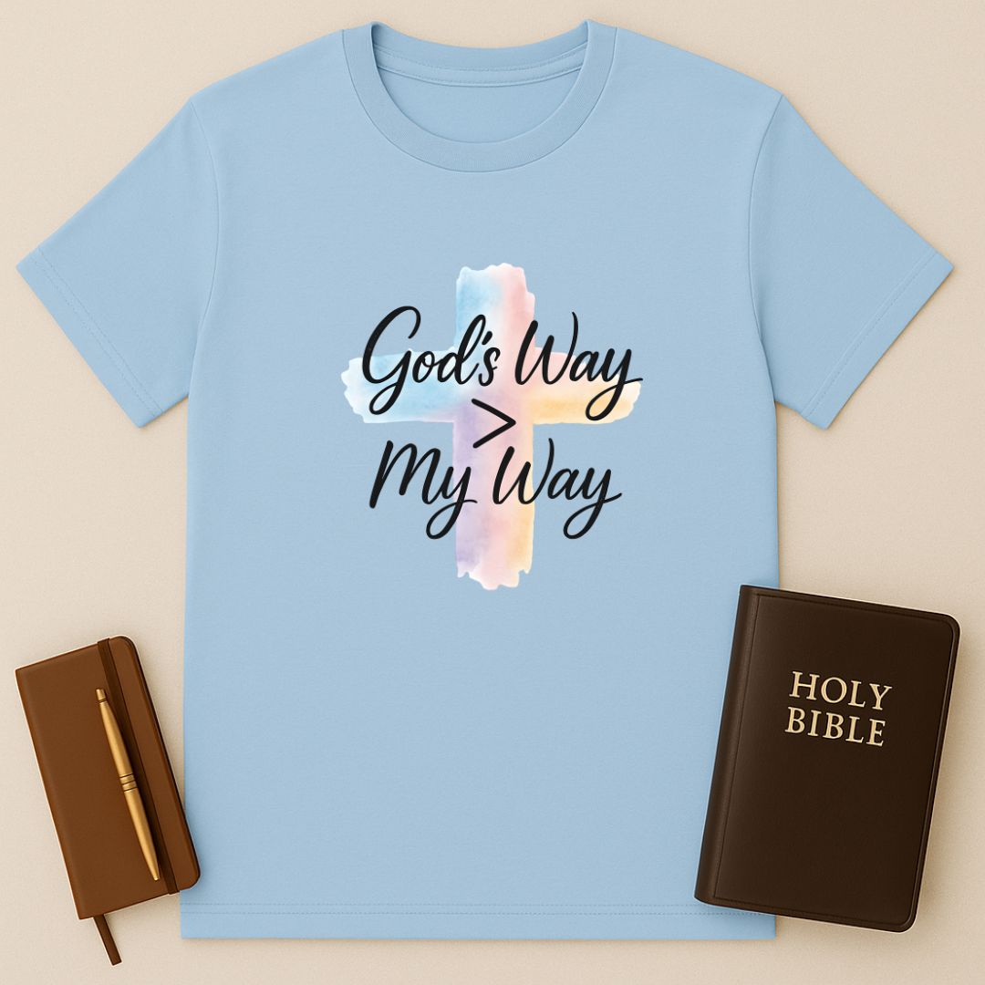 God's Way > My Way T-Shirt