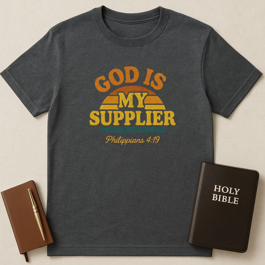 God Is My Supplier T-Shirt