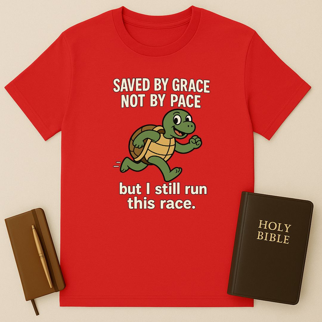 Saved By Grace Not By Pace T-Shirt