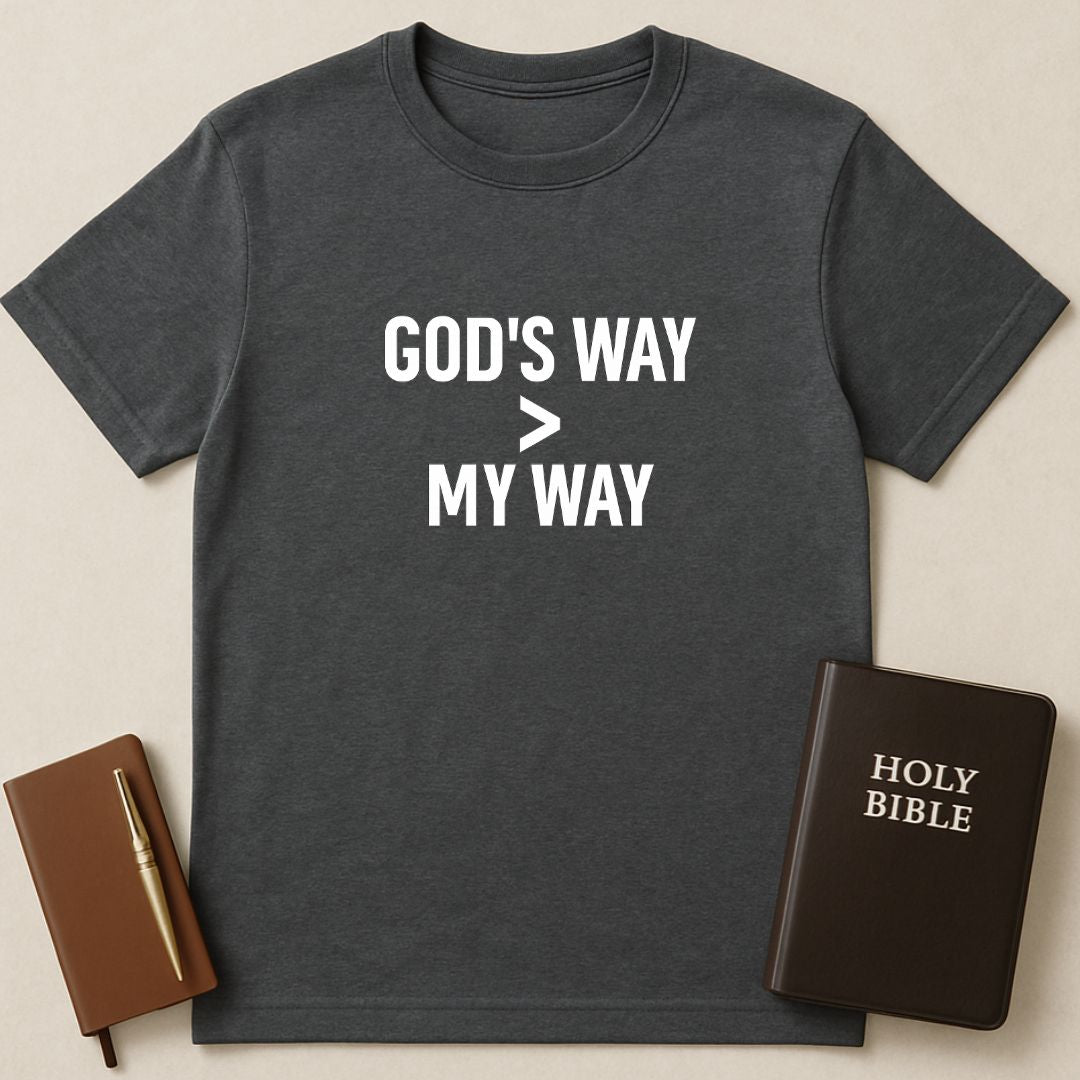 Gods Way > My Way T-Shirt