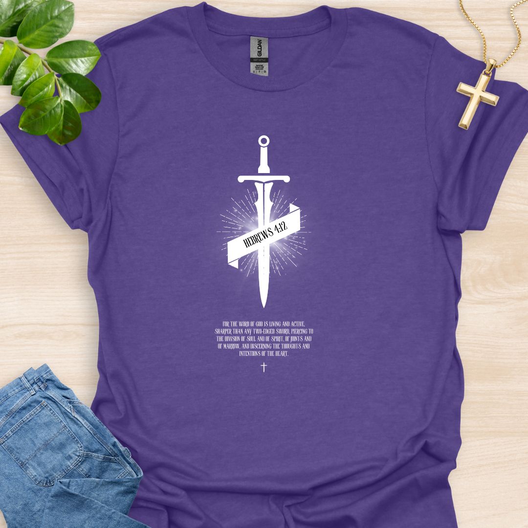 Sharper Than Any Two-Edged Sword T-Shirt