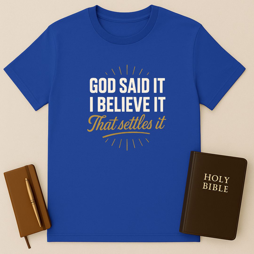 God Said It T-Shirt