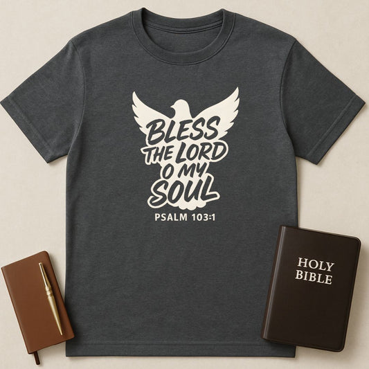 Bless The Lord O My Soul T-Shirt