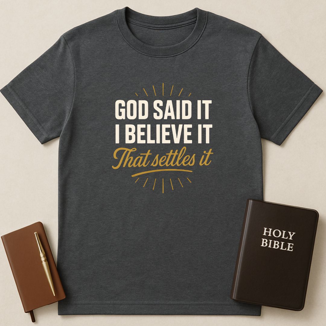 God Said It T-Shirt