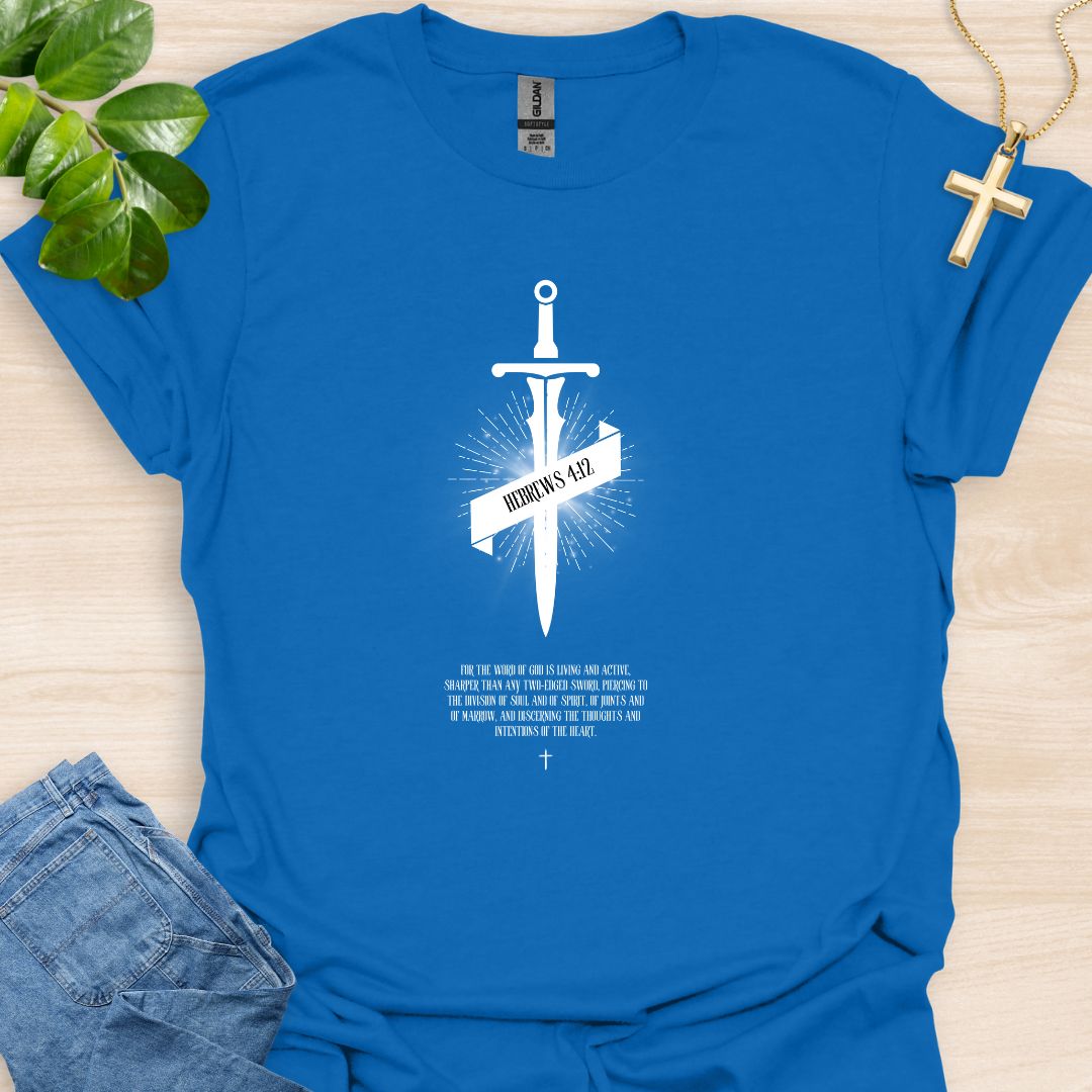 Sharper Than Any Two-Edged Sword T-Shirt