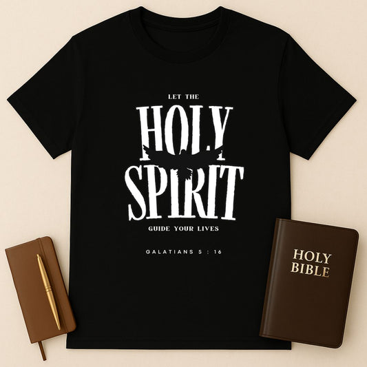 Let The Holy Spirit Guide Your Lives T-Shirt