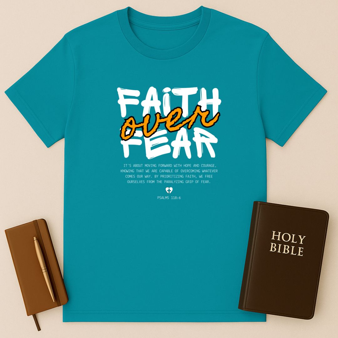 Faith Over Fear T-Shirt