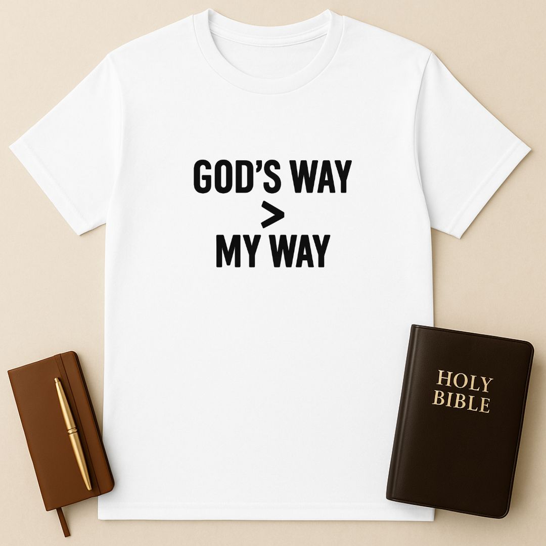Gods Way > My Way T-Shirt