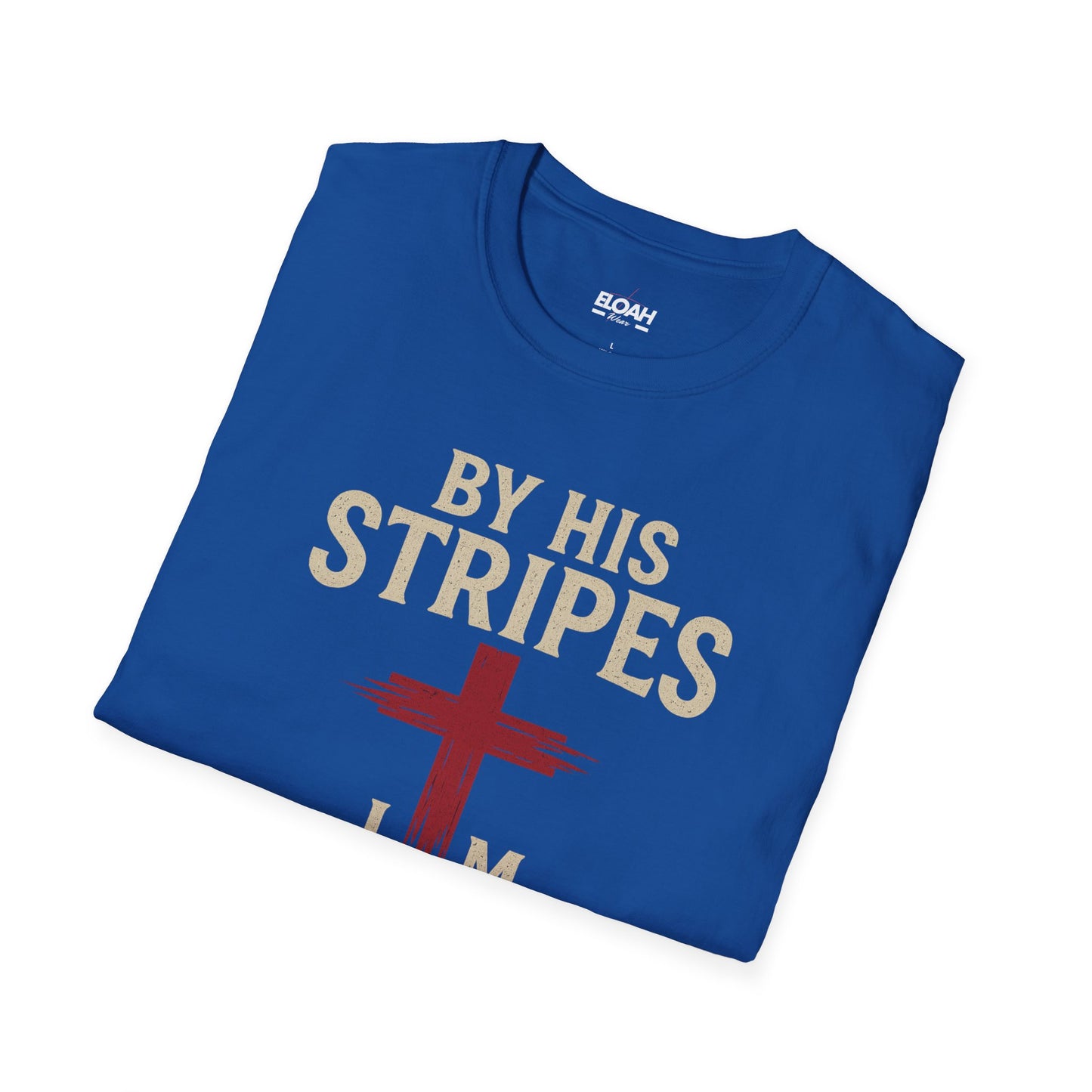 By His Stripes I'm Healed T-Shirt