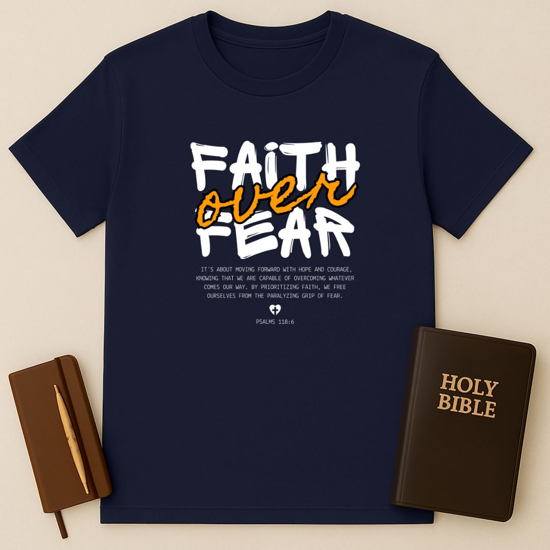 Faith Over Fear T-Shirt