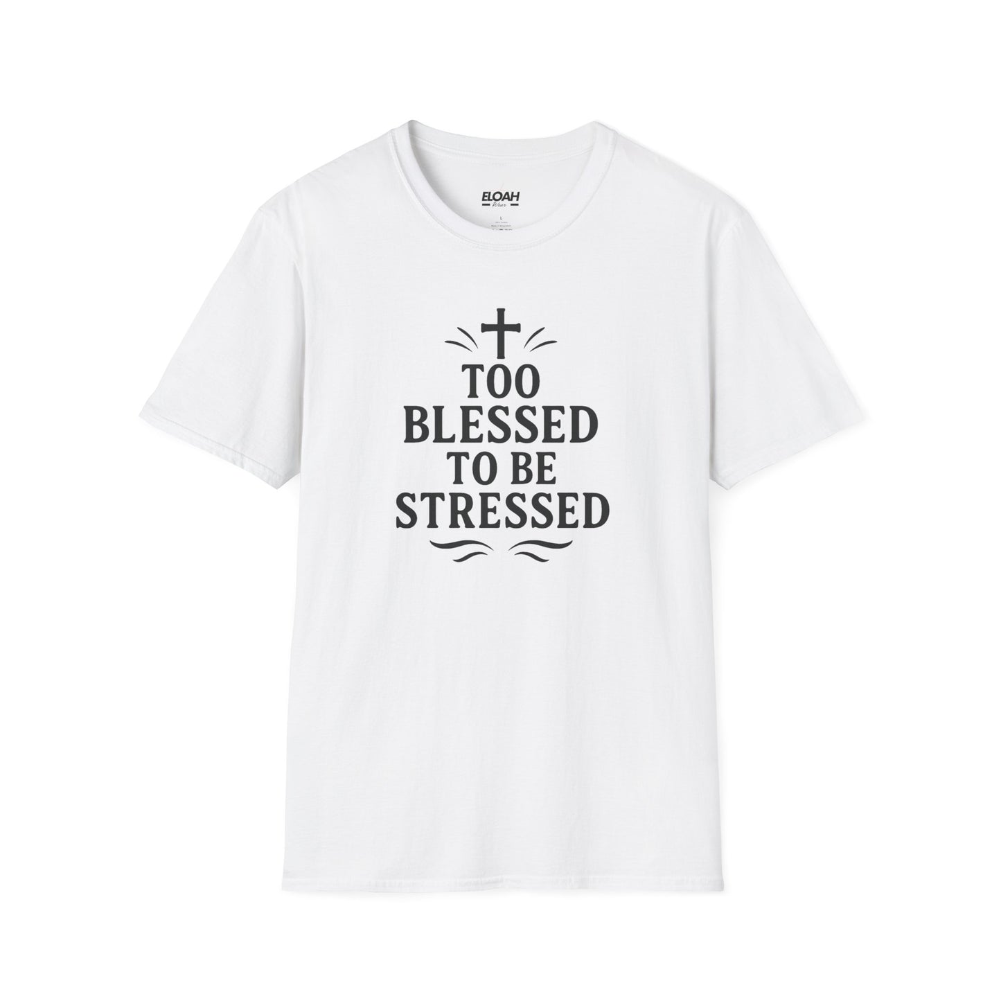 Too Blessed To Be Stressed T-Shirt