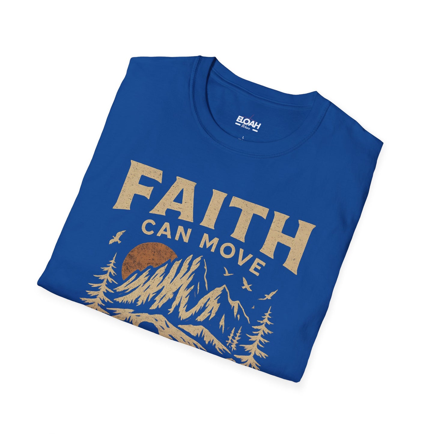 Faith Can Move Mountains T-Shirt