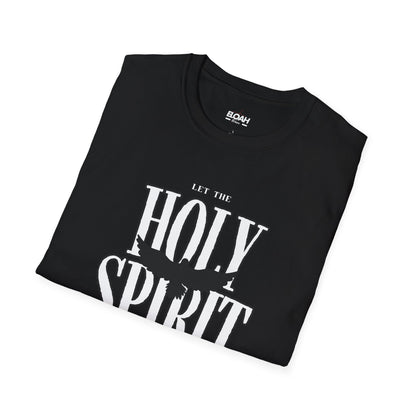 Let The Holy Spirit Guide Your Lives T-Shirt
