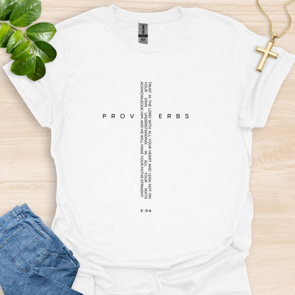 Trust In The Lord - Proverbs 3:5-6 T-Shirt