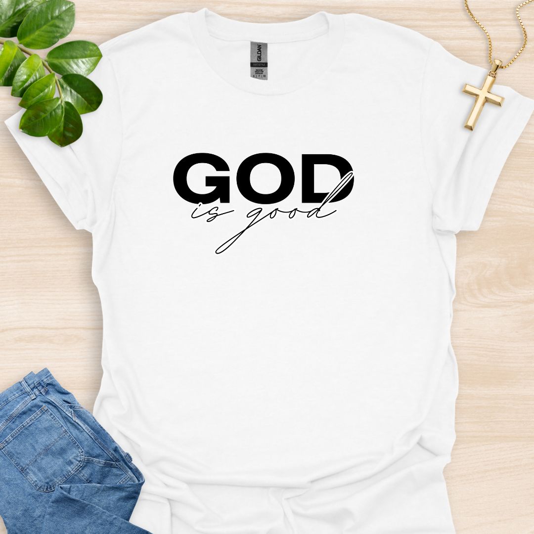God Is Good T-Shirt