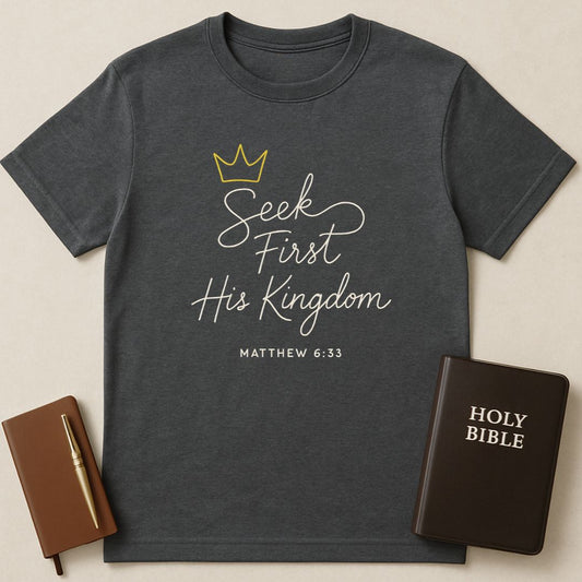 Seek First His Kingdom T-Shirt