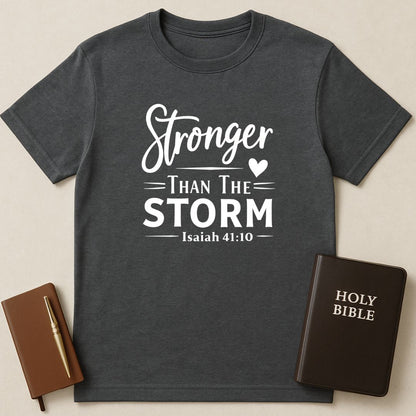 Stronger Than The Storm T-Shirt