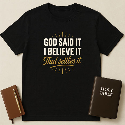 God Said It T-Shirt