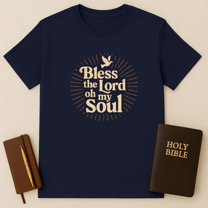 Bless The Lord Oh My Soul T-Shirt