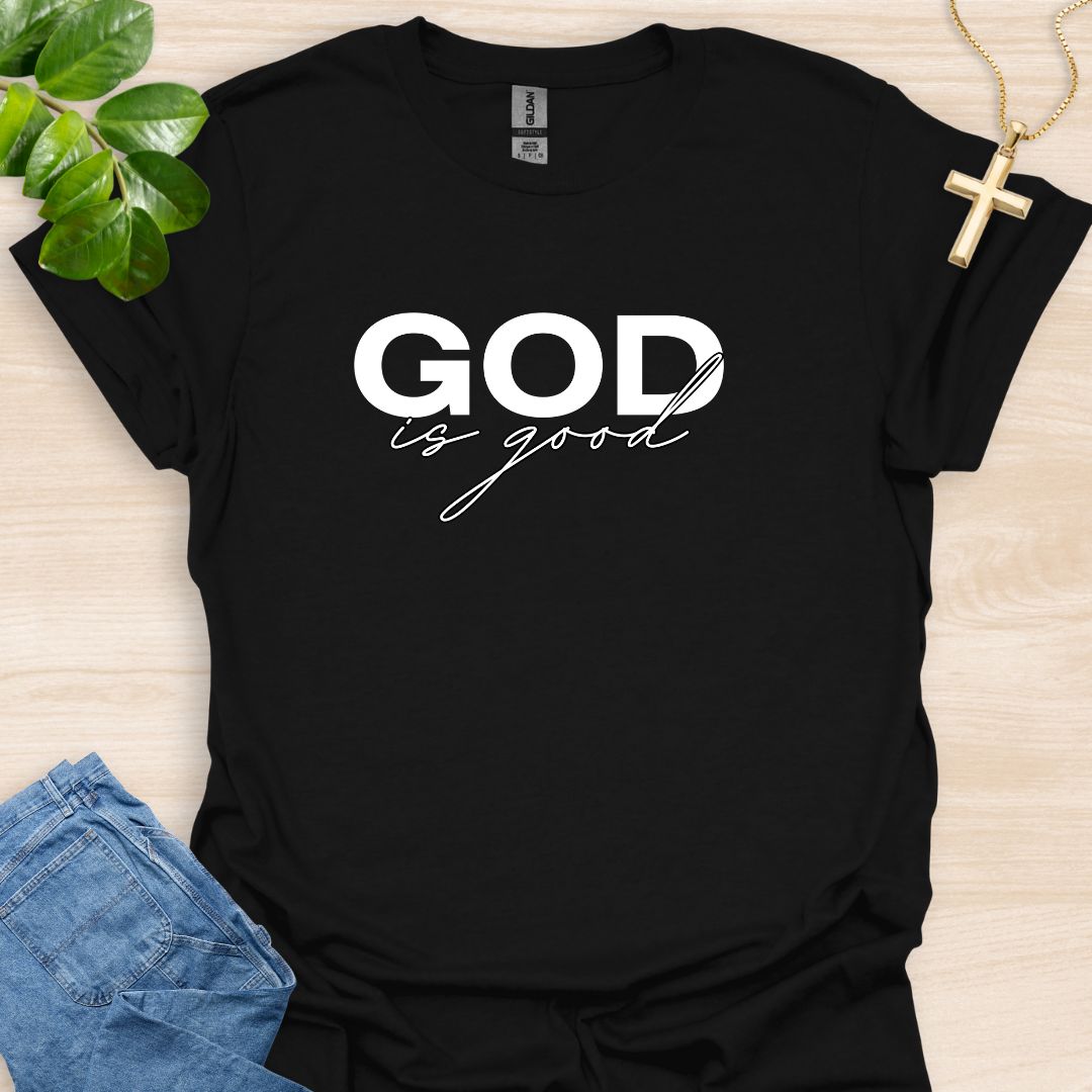 God Is Good T-Shirt