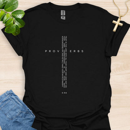 Trust In The Lord - Proverbs 3:5-6 T-Shirt