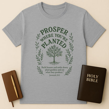 Prosper Where You're Planted T-Shirt