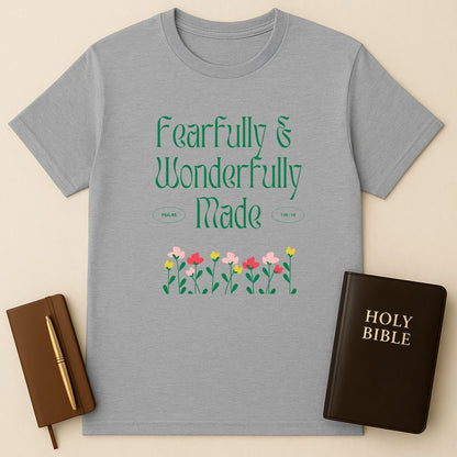 Fearfully & Wonderfully Made T-Shirt