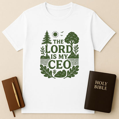 The Lord Is My CEO T-Shirt
