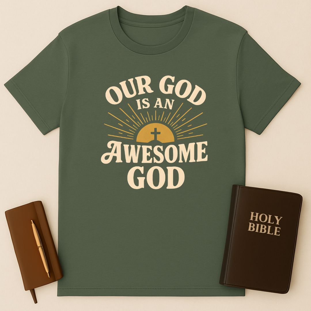 Our Awesome God T-Shirt T-Shirt
