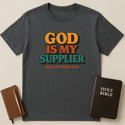 God Is My Supplier T-Shirt