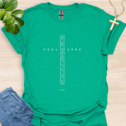 Trust In The Lord - Proverbs 3:5-6 T-Shirt