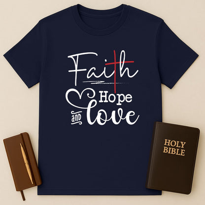 Faith Hope Love T-Shirt