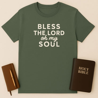 Bless The Lord My Soul T-Shirt