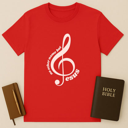 No Other Name But Jesus T-Shirt