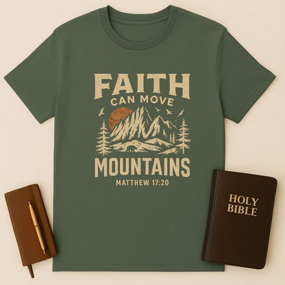Faith Can Move Mountains T-Shirt