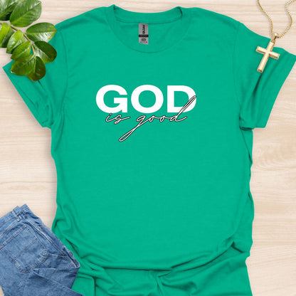 God Is Good T-Shirt