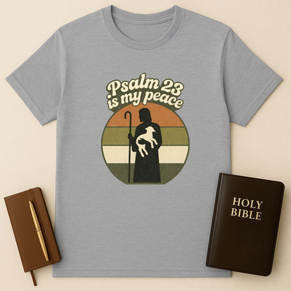 Psalm 23 Is My Peace T-Shirt