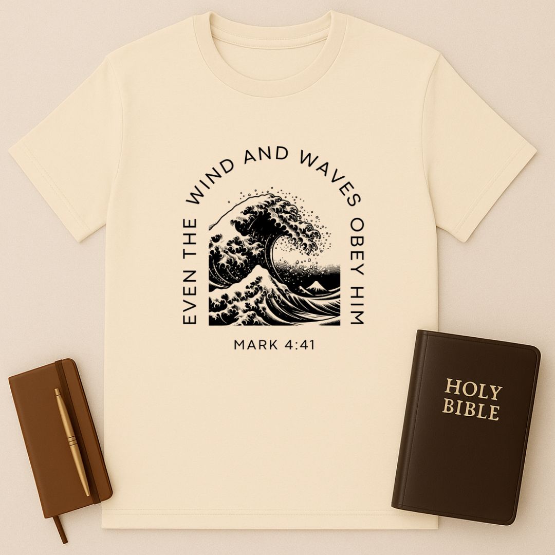 Even The Wind And Waves Obey Him T-Shirt