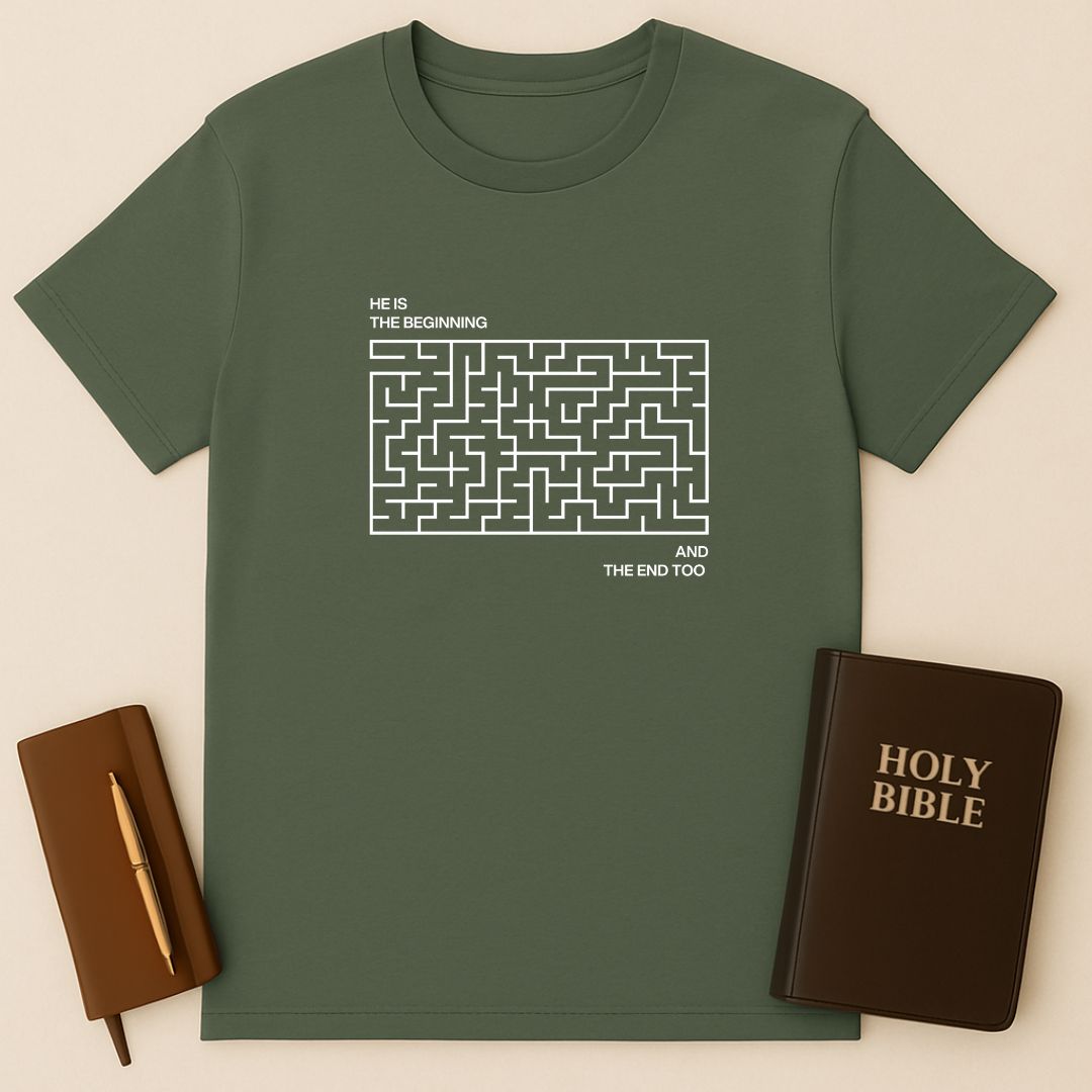 He Is The Beginning And The End T-Shirt