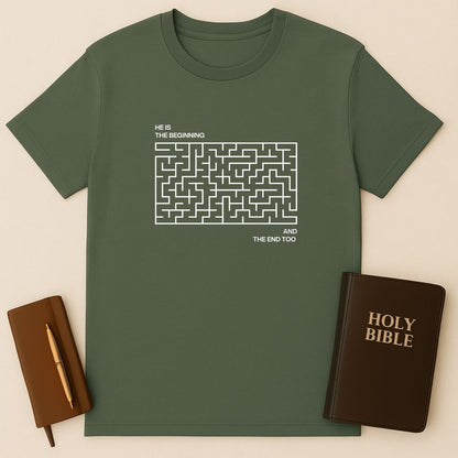He Is The Beginning And The End T-Shirt