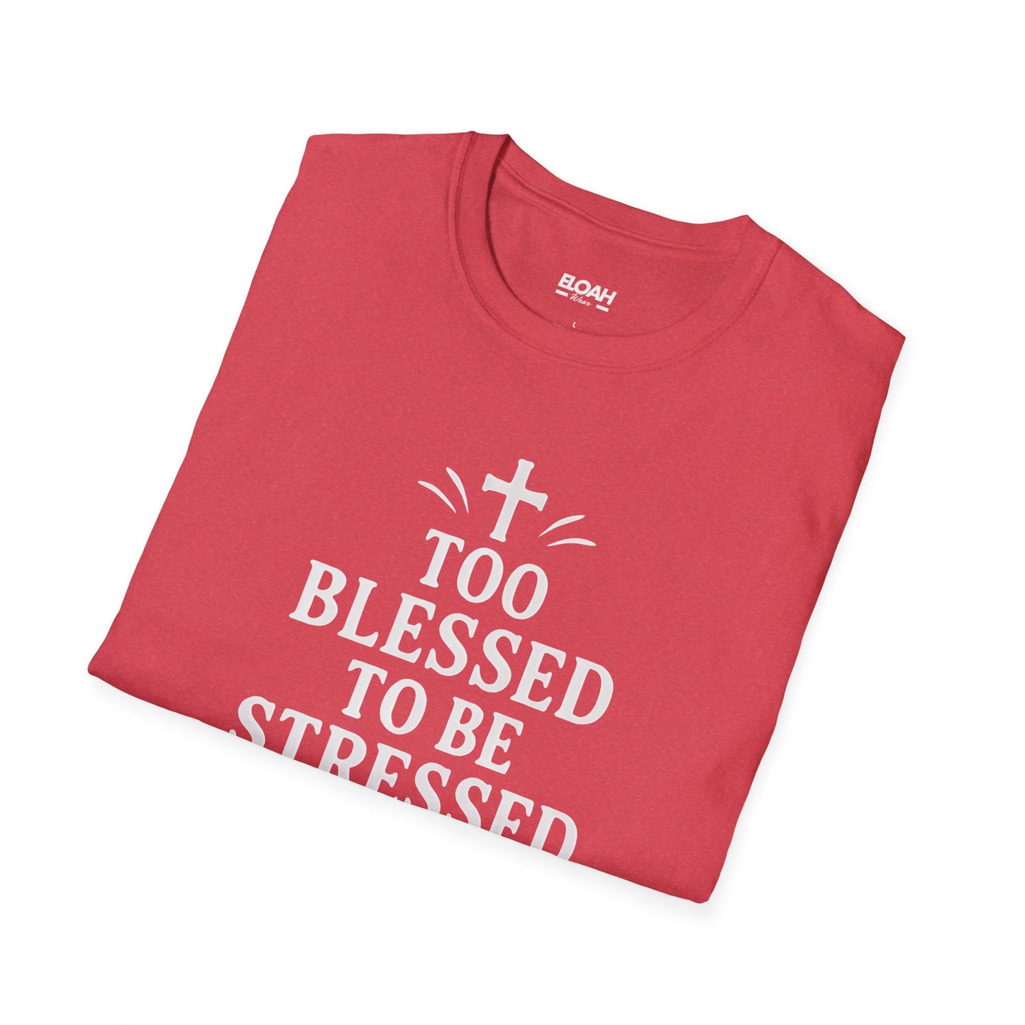Too Blessed To Be Stressed T-Shirt