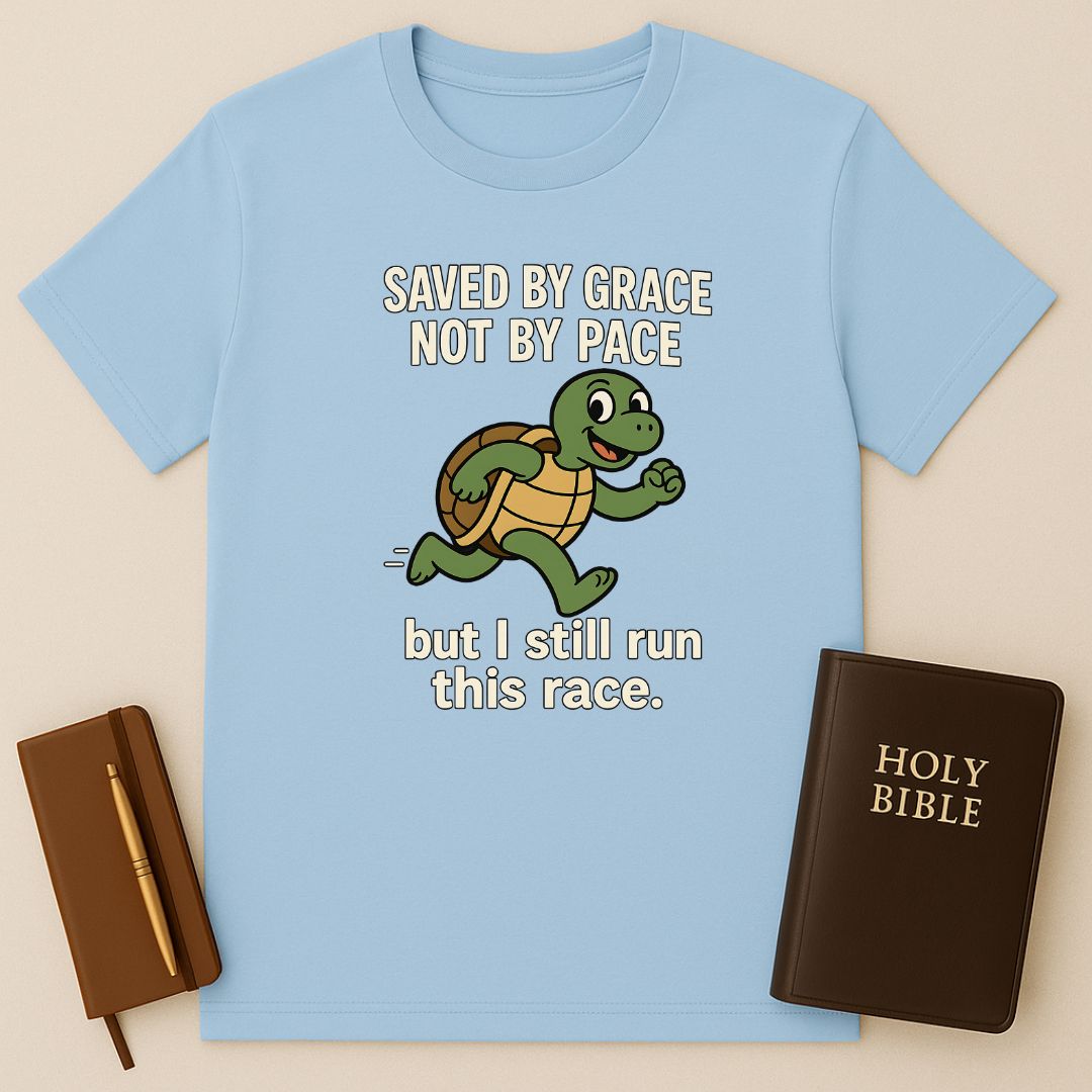 Saved By Grace Not By Pace T-Shirt