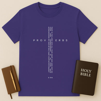 Trust In The Lord - Proverbs 3:5-6 T-Shirt