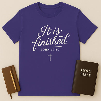 It Is Finished T-Shirt