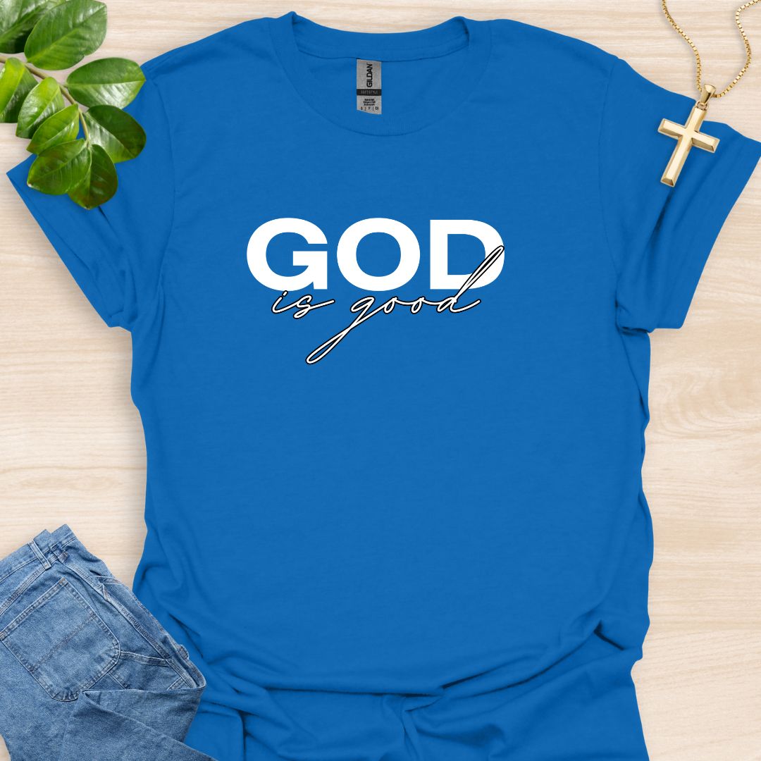 God Is Good T-Shirt