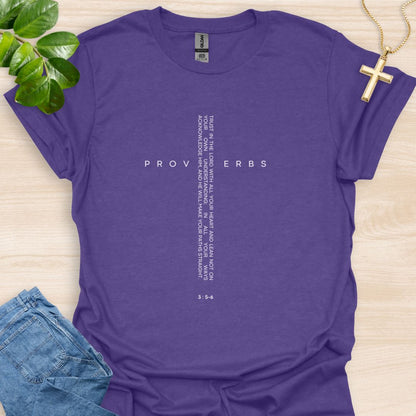 Trust In The Lord - Proverbs 3:5-6 T-Shirt